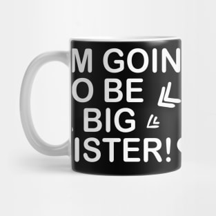 I'm going to be a big sister! Mug